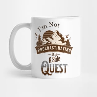 I'm Not Procrastinating, It's A Side Quest Mug